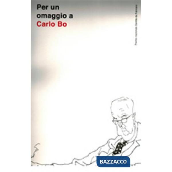 Per un omaggio a Carlo Bo