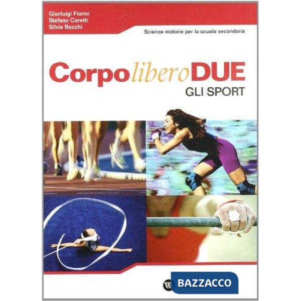 CORPO LIBERO 2 MOVIMENTO E SALUTE + SPORT