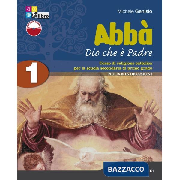ABBA' DIO CHE E' PADRE - VOLUME 1 + FASCICOLO VERIFICHE + LIBRO DIGITA