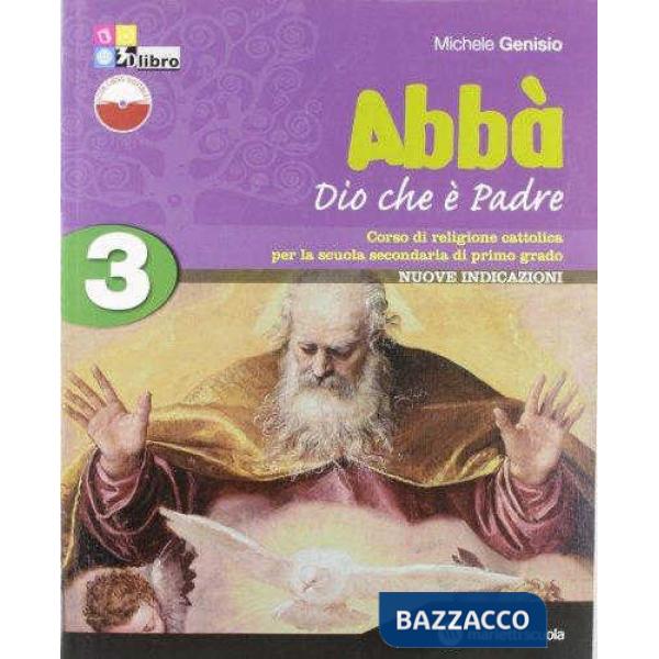 ABBA' DIO CHE E' PADRE VOLUME 3 + FASCICOLO VERIFICHE + LIBRO DIGITALE