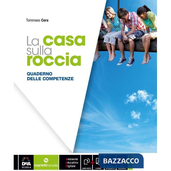 CASA SULLA ROCCIA (LA) VOLUME 1 + EBOOK + QUADERNO DELLE COMPETENZE