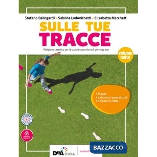 SULLE TUE TRACCE VOL UNICO + SCHEDE DI VERIFICA + EBOOK