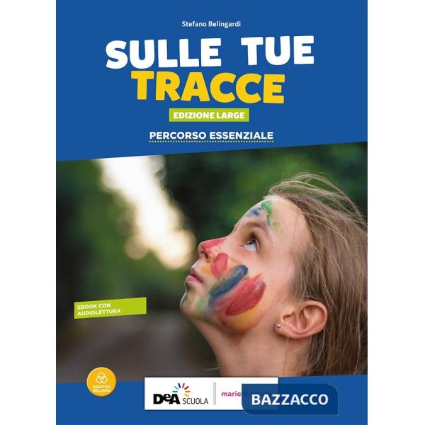 SULLE TUE TRACCE EDIZIONE LARGE PERCORSO ESSENZIALE