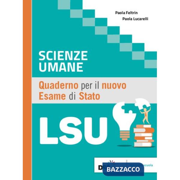 SCIENZE UMANE-QUADERNO PER IL NUOVO ESAME DI STATO-LSU