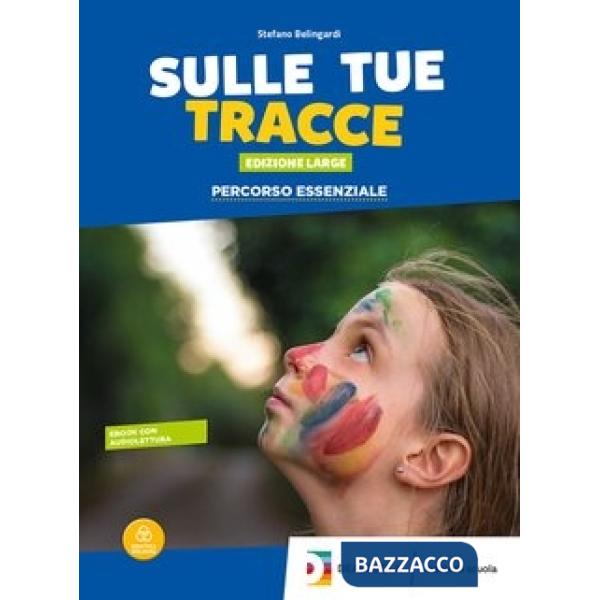 SULLE TRACCE ED. LARGE PERCORSO ESSENZIALE