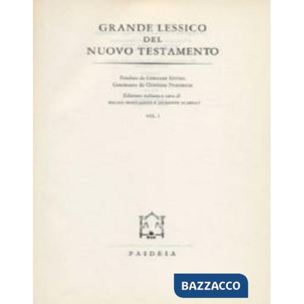Grande lessico del Nuovo Testamento. Vol. 1