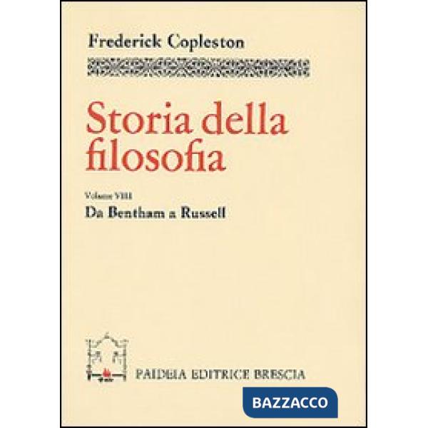 Storia della filosofia. Vol. 8: Da Bentham a Russell