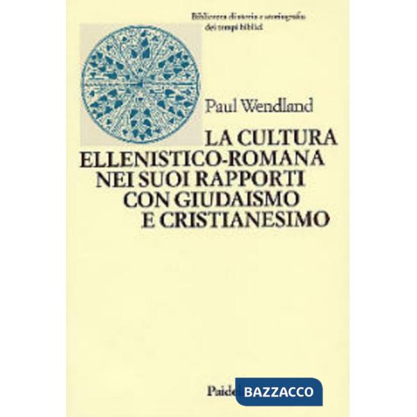 Cultura ellenistico-romana nei suoi rapporti con giudaismo e cristianesimo (La)