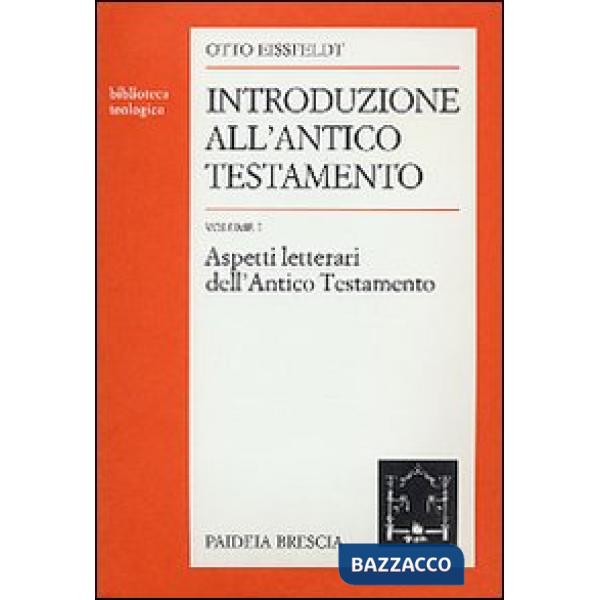 Introduzione all'Antico Testamento. Vol. 1: Aspetti letterari