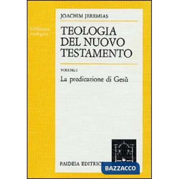 Teologia del Nuovo Testamento. Vol. 1