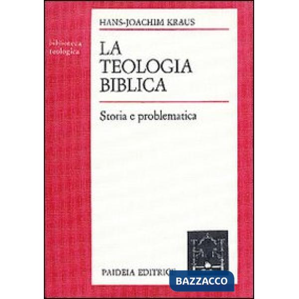 Teologia biblica. Storia e problematica (La)