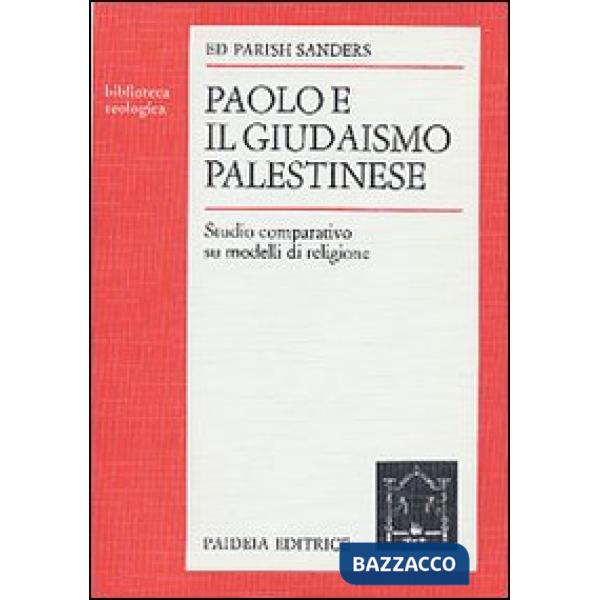 Paolo e il giudaismo palestinese. Studio comparativo su modelli di religione