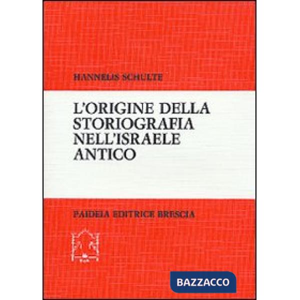 Origine della storiografia nell'Israele antico (L')