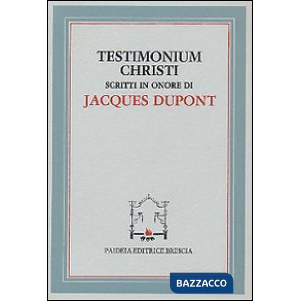 Testimonium Christi. Scritti in onore di Jacques Dupont