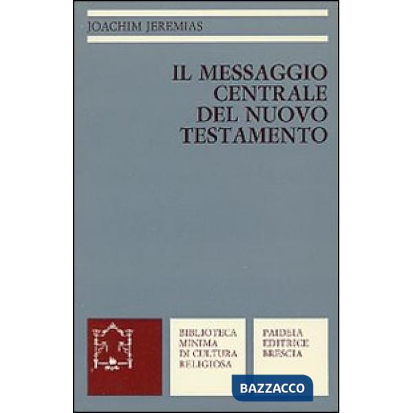 Messaggio centrale del Nuovo Testamento (Il)