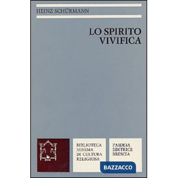 Spirito vivifica. Per la meditazione e la preghiera (Lo)