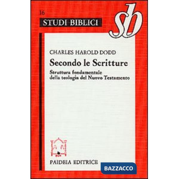 Secondo le Scritture. Struttura fondamentale della teologia del Nuovo Testamento