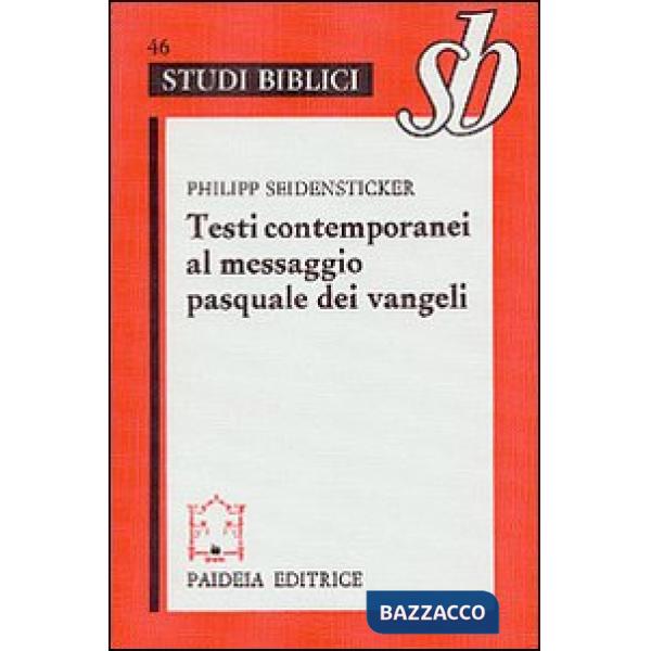 Testi contemporanei al messaggio pasquale dei vangeli