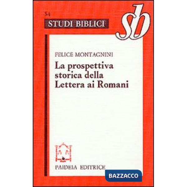 Prospettiva storica della Lettera ai Romani. Esegesi di Rom. 1-4 (La)