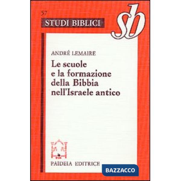 Scuole e la formazione della Bibbia nell'Israele antico (Le)
