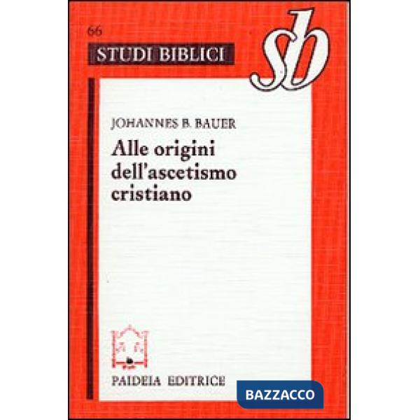 Alle origini dell'ascetismo cristiano