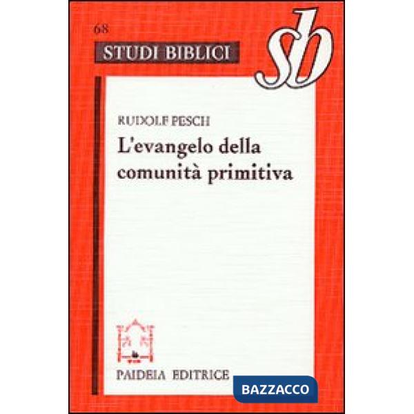 Evangelo della comunità primitiva (L')