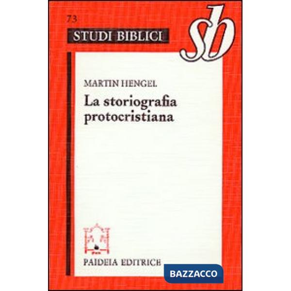 Storiografia protocristiana (La)
