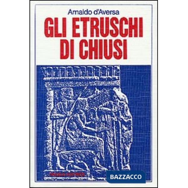 Etruschi di Chiusi (Gli)