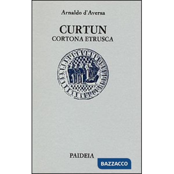 Curtun. Cortona etrusca