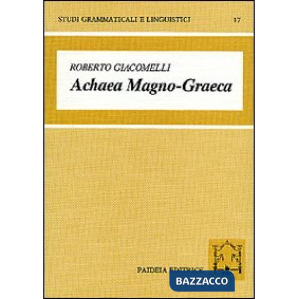 Achaea magno-graeca. Le iscrizioni arcaiche in alfabeto acheo di Magna Grecia