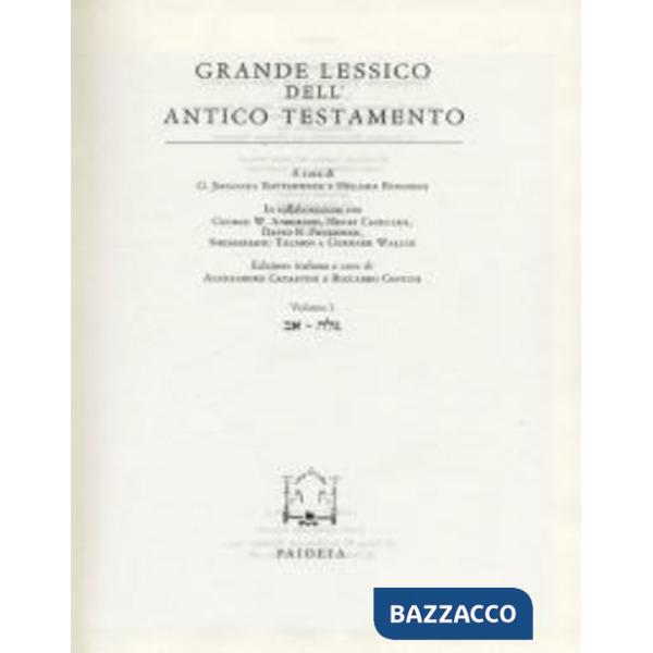 Grande lessico dell'Antico Testamento. Vol. 1: 'ab-galâ
