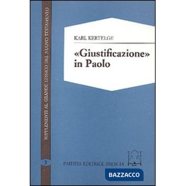Giustificazione in Paolo. Studi sulla struttura e sul significato del concetto p