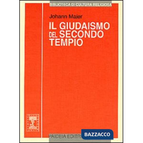Giudaismo del secondo tempio. Storia e religione (Il)