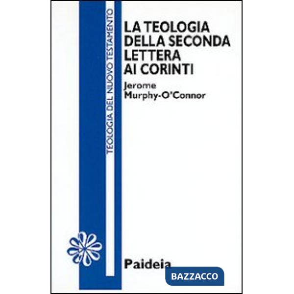 Teologia della seconda Lettera ai corinti (La)