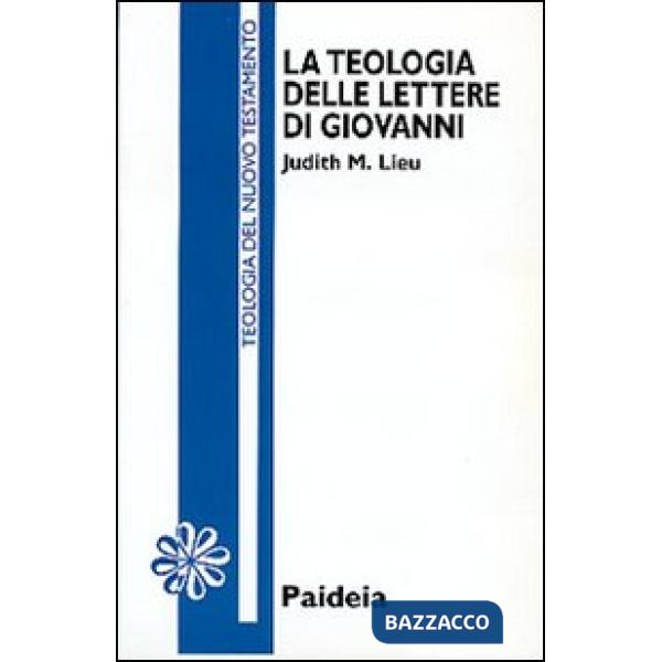 Teologia delle Lettere di Giovanni (La)