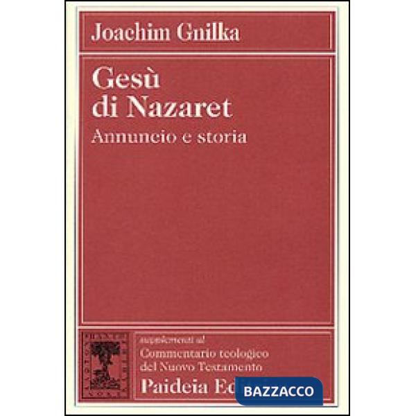 Gesù di Nazaret. Annuncio e storia