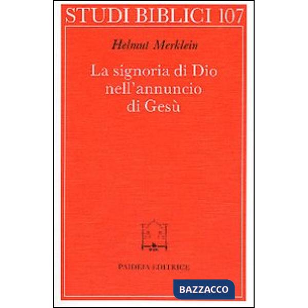Signoria di Dio nell'annuncio di Gesù (La)
