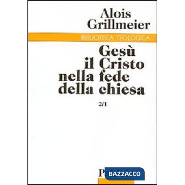 Gesù il Cristo nella fede della Chiesa. Vol. 2/1: La ricezione del concilio di C