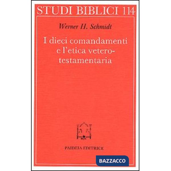 Dieci comandamenti e l'etica veterotestamentaria (I)