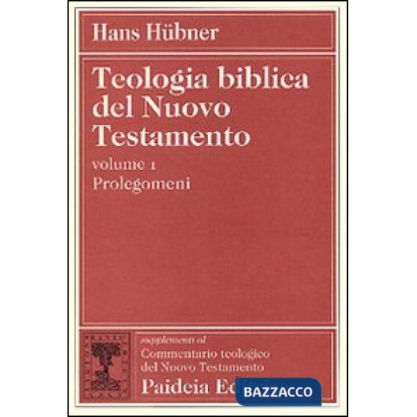 Teologia biblica del Nuovo Testamento. Vol. 1: Prolegomena