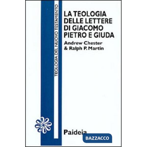 Teologia delle Lettere di Giacomo, Pietro e Giuda (La)