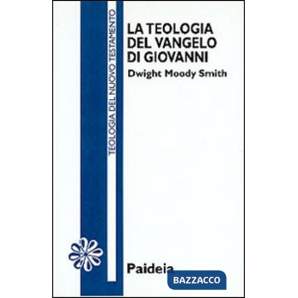 Teologia del Vangelo di Giovanni (La)
