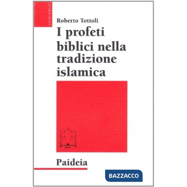 Profeti biblici nella tradizione islamica (I)