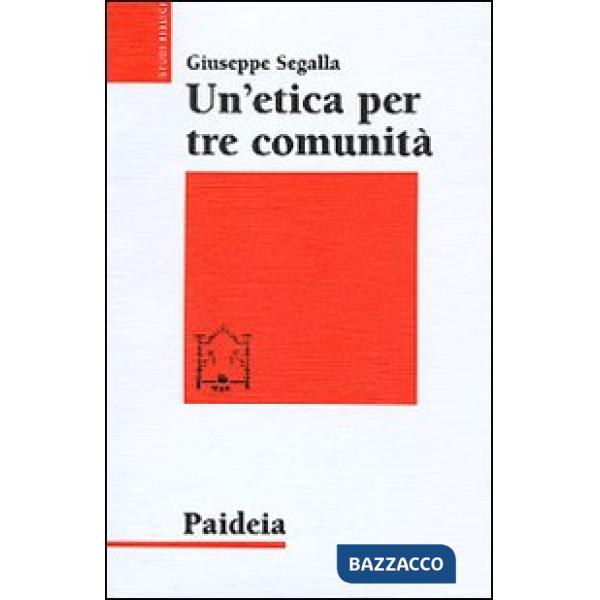 Etica per tre comunità. L'etica di Gesù in Matteo, Marco e Luca (Un')