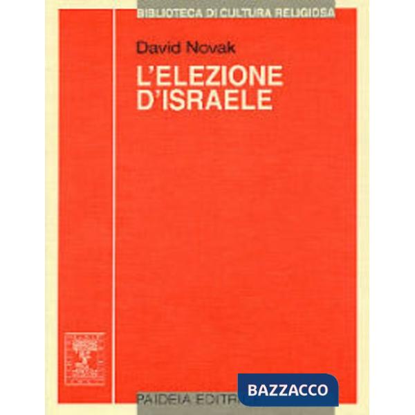 Elezione d'Israele. L'idea di popolo eletto (L')