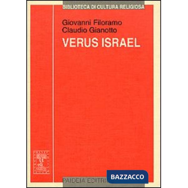 Verus Israel. Nuove prospettive sul giudeocristianesimo. Atti del Colloquio (Torino, 4-5 novembre 1999)