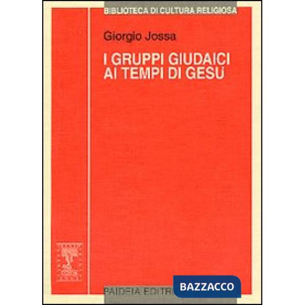 Gruppi giudaici ai tempi di Gesù (I)