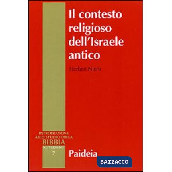 Contesto religioso dell'Israele antico. Introduzione alle religioni della Siria-Palestina (Il)