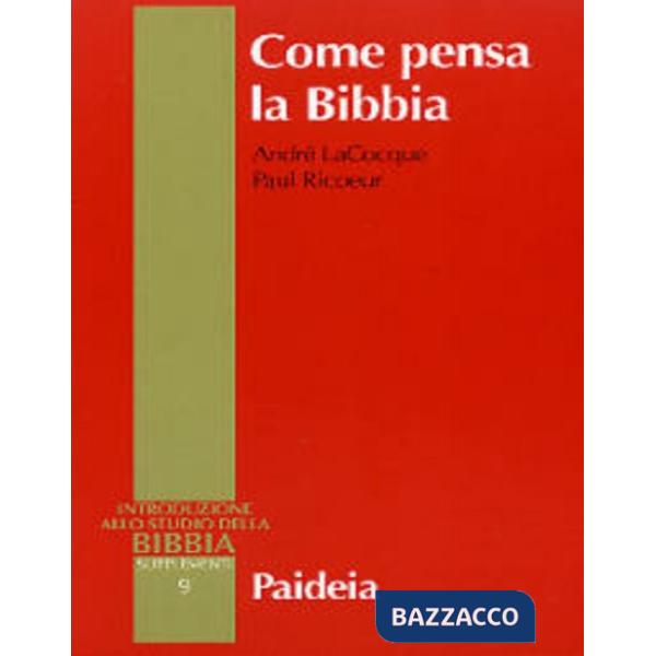 Come pensa la Bibbia. Studi esegetici ed ermeneutici