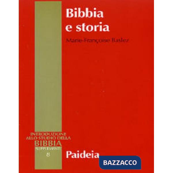Bibbia e storia. Giudaismo, ellenismo, cristianesimo